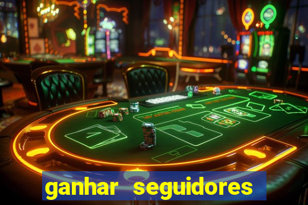 ganhar seguidores instagram gratis